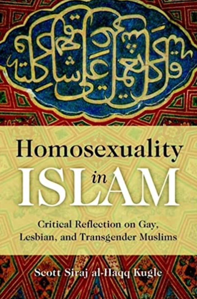 Homosexuality in Islam - Critical Reflections on G, L and T Muslims